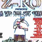 Il testo IT'S A SHAME di Z-RO è presente anche nell'album A bad azz mix tape (2003)