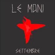 Il testo IL LAGO de LE MANI è presente anche nell'album Settembre (2012)