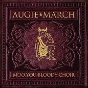 Il testo ONE CROWDED HOUR degli AUGIE MARCH è presente anche nell'album Moo, you bloody choir (2007)