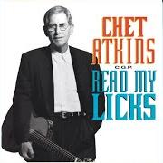Il testo READ MY LICKS di CHET ATKINS è presente anche nell'album Read my licks