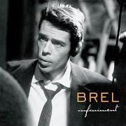 Il testo J'AIMAIS di JACQUES BREL è presente anche nell'album Le plat pays