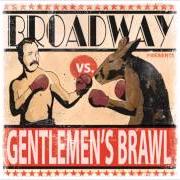 Il testo GENTLEMEN'S BRAWL dei BROADWAY è presente anche nell'album Gentleman's brawl (2012)