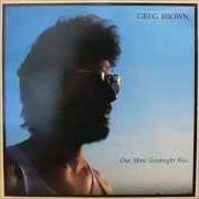 Il testo A LITTLE PLACE IN THE COUNTRY di GREG BROWN è presente anche nell'album Down in there (1990)