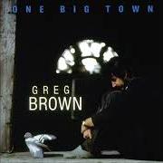 Il testo LOTSA KINDSA MONEY di GREG BROWN è presente anche nell'album One big town (1989)