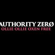 Il testo OLLIE OLLIE OXEN FREE degli AUTHORITY ZERO è presente anche nell'album Ollie ollie oxen free (2021)