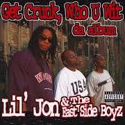 Il testo Y'ALL DON'T FEEL ME dei LIL' JON & THE EAST SIDE BOYZ è presente anche nell'album Get crunk, who u wit: da album (2001)