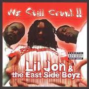 Il testo MOVE BITCH dei LIL' JON & THE EAST SIDE BOYZ è presente anche nell'album We still crunk (2000)