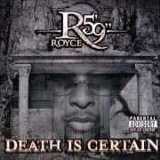 Il testo SOMETHING'S WRONG HIM di ROYCE DA 5'9'' è presente anche nell'album Death is certain (2004)