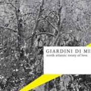 Il testo GIVEN GROUND (ALIAS RMX) di GIARDINI DI MIRÒ è presente anche nell'album North atlantic treaty of love (2006)