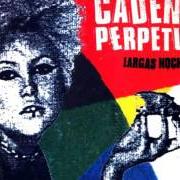 Il testo SOBREVIVIR dei CADENA PERPETUA è presente anche nell'album Largas noches (2000)