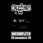 Il testo SEÑALES dei CALLEJEROS è presente anche nell'album Incompleto - 20 rocanroles 20 (2012)