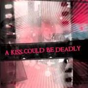 A kiss could be deadly