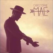Il testo LES AMIS di CHRISTOPHE MAÉ è presente anche nell'album L'attrape-rêves (2016)