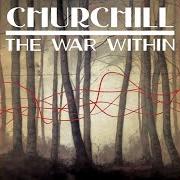 Il testo GONE TOO LONG di CHURCHILL è presente anche nell'album The war within - ep (2013)