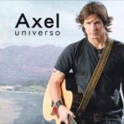 Il testo EL AMOR QUE DAS di AXEL FERNANDO è presente anche nell'album Universo (2008)