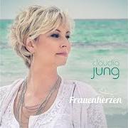 Il testo HOLLYWOODGEFÜHL di CLAUDIA JUNG è presente anche nell'album Frauenherzen (2016)