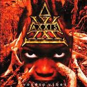 Il testo THE SHOW IS OVER degli AXXIS è presente anche nell'album Voodoo vibes (1997)