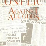 Il testo A MESSAGE TO WHO dei CONFLICT è presente anche nell'album Against all odds (1989)