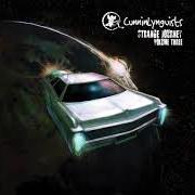 Il testo STRANGE UNIVERSE di CUNNINLYNGUISTS è presente anche nell'album Strange journey volume 3 (2014)