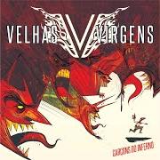 Il testo MULHER DO DIABO di BANDA DAS VELHAS VIRGENS è presente anche nell'album Garçons do inferno (2015)