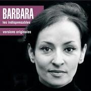 Il testo LE TEMPS DU LILAS di BARBARA è presente anche nell'album Les indispensables de barbara (2001)