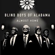 Il testo SEE BY FAITH di BLIND BOYS OF ALABAMA è presente anche nell'album Almost home (2020)