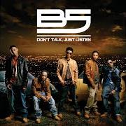 Il testo HOW YOU NOT GONNA dei B5 è presente anche nell'album Don't talk, just listen (2007)