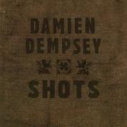 Il testo NOT ON YOUR OWN TONIGHT di DAMIEN DEMPSEY è presente anche nell'album Sing all our cares away (2006)