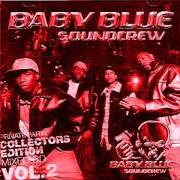 Il testo INTRO dei BABY BLUE SOUNDCREW è presente anche nell'album Private party collector's edition mixed cd (2000)