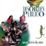 Il testo ROSAS AZULES dei DESORDEN PÚBLICO è presente anche nell'album Canto popular de la vida y la muerte (1994)