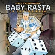 Il testo HACIENDONOS EL AMOR di BABY RASTA è presente anche nell'album La ultima risa (2006)