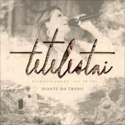 Il testo A BATALHA É DO SENHOR dei DIANTE DO TRONO è presente anche nell'album Tetelestai (2015)