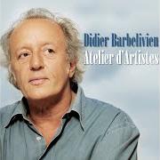 Il testo CE QUI ME MANQUE di DIDIER BARBELIVIEN è presente anche nell'album Atelier d'artistes (2009)