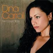 Il testo ONE, TWO, THREE di DINA CARROLL è presente anche nell'album Dina carroll (1999)