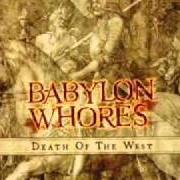 Il testo DEATH IN PRAGUE dei BABYLON WHORES è presente anche nell'album Death of the west (2002)