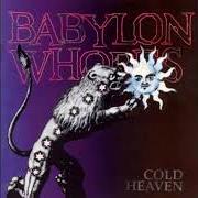 Il testo BEYOND THE SUN dei BABYLON WHORES è presente anche nell'album Cold heaven (1997)
