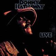 Il testo A SONG FOR YOU di DONNY HATHAWAY è presente anche nell'album Donny hathaway (1971)