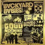 Il testo SLIVER AND GOLD dei BACKYARD BABIES è presente anche nell'album Sliver and gold (2019)