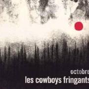 Il testo LA DÉVISSE dei LES COWBOYS FRINGANTS è presente anche nell'album Octobre (2015)