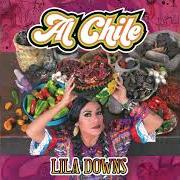 Il testo DOS BOTELLAS DE MEZCAL di LILA DOWNS è presente anche nell'album Al chile (2019)