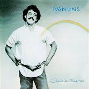 Il testo DEPOIS DOS TEMPORAIS di IVAN LINS è presente anche nell'album Depois dos temporais (1983)