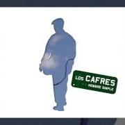 Il testo ADVANCE dei LOS CAFRES è presente anche nell'album Hombre simple (2007)
