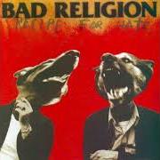 Il testo SKYSCRAPER di BAD RELIGION è presente anche nell'album Recipe for hate (1993)