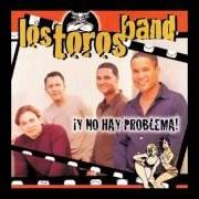 Il testo GUAYACANAL di LOS TOROS BAND è presente anche nell'album ¡y no hay problemas! (1999)