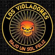 Il testo UNA HISTORIA DOS CIUDADES di LOS VIOLADORES è presente anche nell'album Bajo un sol feliz (2006)