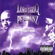 Il testo MY TIME TO GO di LORD TARIQ & PETER GUNZ è presente anche nell'album Make it reign (1998)