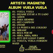 Il testo MIRA, MIRA, MIRA (YUMMY, YUMMY) dei MAGNETO è presente anche nell'album Vuela vuela (2014)