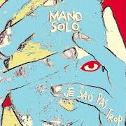 Il testo LE DRAPEAU di MANO SOLO è presente anche nell'album Je sais pas trop (1998)