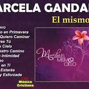 Il testo PENSABA EN TÍ di MARCELA GANDARA è presente anche nell'album El mismo cielo (2009)