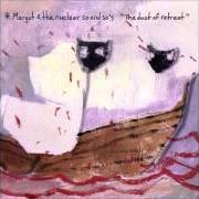 Il testo QUIET AS A MOUSE dei MARGOT & THE NUCLEAR SO AND SO'S è presente anche nell'album The dust of retreat (2006)